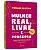 Livro Mulher Real, Livre e Poderosa: Coloque-se Como Prioridade da Sua Vida, Expl - Oliveira - Imagem 1