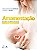 Livro Amamentação Bases Científicas Carvalho - Imagem 1