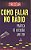 Livro Como Falar No Rádio - Prática de Locução Am e Fm - Cesar - Summus - Imagem 1
