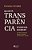 Livro Quanta Transparencia Podemos Digerir  - Um Olhar Honesto sobre Si Mesmo, os - Torralba - Imagem 1