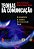 Livro Teorias da Comunicacao: o Pensamento e a Pratica da Comunicacao Social - Trinta - Imagem 1