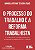 Livro Processo do Trabalho e a Reforma Trabalhista, o - de Acordo com as Alteraco - Teixeira Filho - Imagem 1