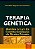 Livro Terapia Genetica - Analise a Luz da Constitucionalizacao do Direito Privado - Constantinov - Imagem 1