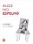 Livro Alice No Espelho - Bergallo - SM - Imagem 1