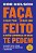 Livro Faça o Que Tem Que Ser Feito e Não Apenas o Que Lhe Pedem - Nelson - Sextante - Imagem 1