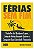 Livro Ferias sem Fim - Trabalhe de Qualquer Lugar, Saia de Ferias Quando Quiser E - Picinini - Imagem 1