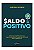 Livro Saldo Positivo - Como Ficar Sempre No Azul, Fazer o Dinheiro Trabalhar por - Severino - Imagem 1