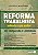 Livro Reforma Trabalhista - Entenda o Que Mudou - Clt Comparada e Comentada - Martinez - Imagem 1