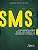 Livro SMS: Apontamentos Sobre Saúde, Meio Ambiente e Segurança do Trabalho - Silva - Imagem 1