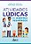 Livro Atividades Lúdicas em Hospitais Pediátricos - Chahini - Imagem 1