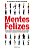 Livro Mentes Felizes - as Mais Modernas Tecnicas Descobertas Pela Neurociencia pa - Aubele/wenck/reynold - Imagem 1