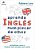 Livro Aprenda Ingles Num Piscar de Olhos - Estrategias, Dicas e Truques para Acel - Lara - Imagem 1