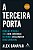 Livro Terceira Porta: Como as Pessoas Mais Bem-sucedidas do Mundo Deslancham - Banayan - Imagem 1