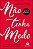 Livro Não Tenha Medo - Case - Alta Books - Imagem 1