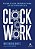 Livro Clockwork: Planeje Sua Empresa para Autogerenciar - Michalowicz - Alta Books - Imagem 1