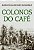 Livro Colonos do Cafe - Bassanezi - Imagem 1