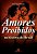 Livro Amores Proibidos Na Historia do Brasil - Oliveira - Imagem 1