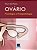 Livro Ovario Fisiologia e Fisiopatologia - Piazza - Imagem 1