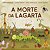 Livro Morte da Lagarta, A - Rodrigues / Ribeiro - Imagem 1
