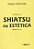 Livro Shiatsu Na Estética - Imagem 1