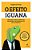 Livro Efeito Iguana, o - Descubra Como as Empresas Inovadoras se Diferenciam e sa - Giorgi - Imagem 1