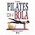 Livro Pilates com a Bola - Craig*** - Imagem 1