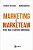 Livro Marketing e Marketeam: Dicas para o Sucesso Empresarial - Delgado/benavides - Imagem 1