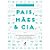 Livro Pais, Mães & Cia - Grinfeld - Imagem 1