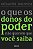 Livro Que Os Donos Do Poder Nao Querem Que Voce Saiba, O - Moreira - Imagem 1