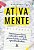 Livro Ativa Mente: Exercícios para Treinar e Estimular o Cérebro - Bechelli - Matrix - Imagem 1