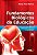 Livro Fundamentos Biologicos da Educacao - Despertando Inteligencias e Afetividad - Relvas - Imagem 1
