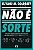 Livro Não é Sorte - Imagem 1