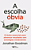 Livro A Escolha Óbvia - Imagem 1