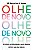 Livro Olhe de Novo: O Poder de Perceber o que Sempre Esteve ao seu Redor - Imagem 1