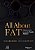 Livro All About Fat: Ciência e Arte do Uso do Tecido Adiposo - Imagem 1