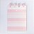 Bloquinho Basic ( 4 furos ) - Rosa Listrado - Imagem 1