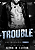 Trouble - Imagem 1