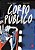 Corpo Público (Graphic Novel) - Imagem 1