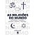 As Religiões do Mundo, de Claudio Blanc - Imagem 1