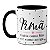 Caneca Irmã Cuida Como Mãe E Ri Como Amiga Você É Demais - Imagem 1