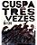 Cuspa Três Vezes - Imagem 1