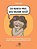 Eu Nunca Mais Vou Deixar Você - Um Guia Ilustrado Para Ser Feliz Nos Relacionamentos - Imagem 1