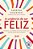 A Urgência de Ser Feliz - Imagem 1