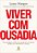 Viver Com Ousadia - Imagem 1