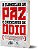 O Evangelho Da Paz e o Discurso Do Ódio - Imagem 3