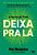 Deixa Pra Lá - A Teoria Let Them - Imagem 1