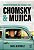 Chomsky & Mujica - Sobrevivendo Ao Século XXI - Imagem 1