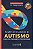 Simplificando o Autismo - Para Pais, Familiares e Profissionais - Imagem 1