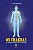 Chakras, Os - Os Centros de Força no Ser Humano - Imagem 1