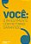 Você: o Investimento Com Retorno Garantido (1ª Ed.) - Imagem 1